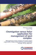 Chemigation versus foliar application for management of pest complex