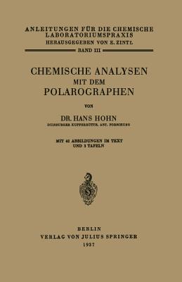 Chemische Analysen Mit Dem Polarographen - Hoh, Hans, and Zintl, E (Editor), and Brill, R (Editor)