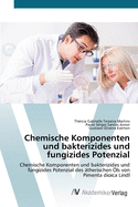 Chemische Komponenten und bakterizides und fungizides Potenzial