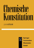 Chemische Konstitution: Eine Einfuhrung in Die Theorie Der Chemischen Bindung