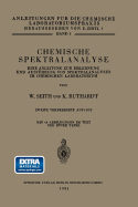 Chemische Spektralanalyse: Eine Anleitung Zur Erlernung Und Ausfhrung Von Spektralanalysen Im Chemischen Laboratorium
