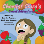 Chemist Clara's Sweet Adventures: A book about eating sweets