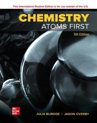Chemistry: Atoms First ISE - Burdge, Julia, and Overby, Jason