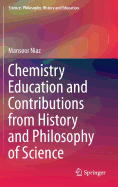 Chemistry Education and Contributions from History and Philosophy of Science