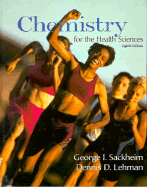 Chemistry for the Health Sciences - Sackheim, George I, and Lehman, Dennis D