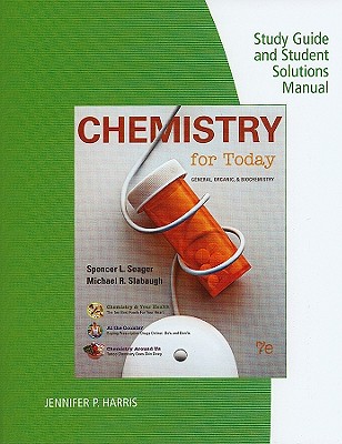 Chemistry for Today: General, Organic, and Biochemistry - Seager, Spencer L, and Slabaugh, Michael R