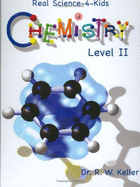 Chemistry Level II Student Textbook - Keller, R W