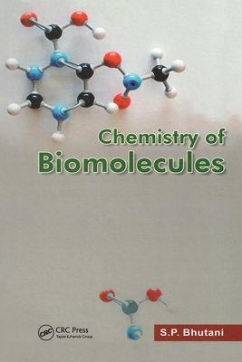 Chemistry of Biomolecules - Bhutani, S P