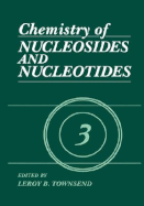 Chemistry of Nucleosides and Nucleotides: Volume 3 - Townsend, L B (Editor)