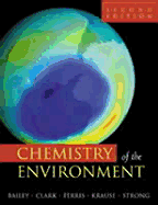 Chemistry of the Environment - Bailey, Ronald A, and Clark, Herbert M, and Ferris, James P