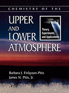 Chemistry of the Upper and Lower Atmosphere: Theory, Experiments, and Applications