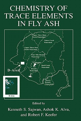 Chemistry of Trace Elements in Fly Ash - Sajwan, Kenneth S (Editor), and Alva, Ashok K (Editor), and Keefer, Robert F (Editor)