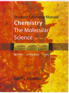 Chemistry, Student Solutions Manual: The Molecular Science