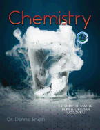 Chemistry (Student): The Study of Matter from a Christian Worldview