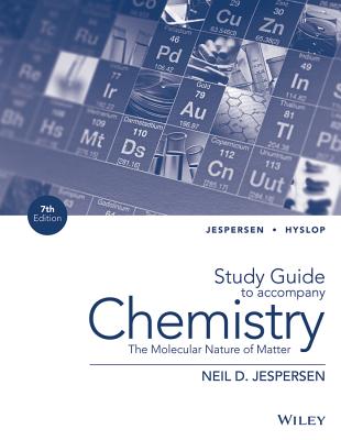Chemistry: The Molecular Nature of Matter, Study Guide - Jespersen, Neil D., and Hyslop, Alison, and Brady, James E.