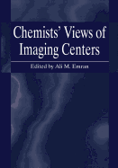 Chemists' Views of Imaging Centers