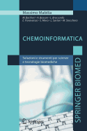 Chemoinformatica: Soluzioni E Strumenti Per Scienze E Tecnologie Biomediche