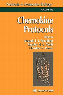 Chemokine Protocols - Proudfoot, Amanda E.I. (Editor), and Wells, Timothy N.C. (Editor), and Power, Christine (Editor)