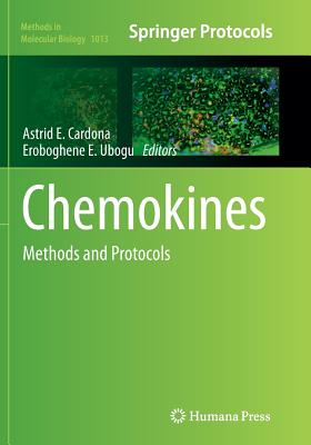 Chemokines: Methods and Protocols - Cardona, Astrid E (Editor), and Ubogu, Eroboghene E (Editor)