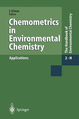 Chemometrics in Environmental Chemistry - Applications - Einax, Jrgen (Editor), and Christy, A A (Contributions by), and Eriksson, L (Contributions by)