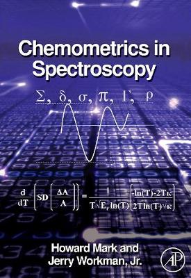 Chemometrics in Spectroscopy - Mark, Howard, and Workman Jr, Jerry