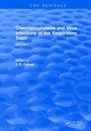 Chemoprophylaxis and Virus Infections of the Respiratory Tract: Volume 1