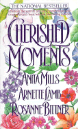 Cherished Moments - St Martins Press, and Bittner, F Rosanne, and Mills, Anita