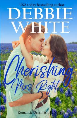 Cherishing Mrs. Right - White, Debbie