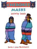 Cherokee Masks Activity Book - Hummingbird, Sandy, and Hummingbird, Jesse