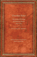 Cherokee Sister: The Collected Writings of Catharine Brown, 1818-1823
