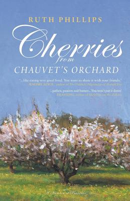 Cherries from Chauvet's Orchard - Phillips, Ruth, Professor