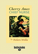 Cherry Ames, Chief Nurse (Easyread Large Edition)