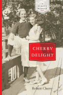 Cherry Delight: A Family Memoir