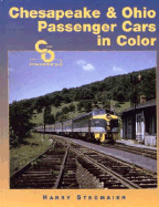 Chesapeake and Ohio Passenger Cars in Color - Tlc Publishing