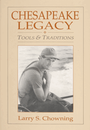 Chesapeake Legacy: Tools and Traditions