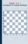 Chess 2 in 1 Tacticboard and Training Workbook: Tactics/strategies/drills for trainer/coaches, notebook, training, exercise, exercises, drills, practice, exercise course, tutorial, winning strategy, technique, sport club, play moves, coaching instruction,