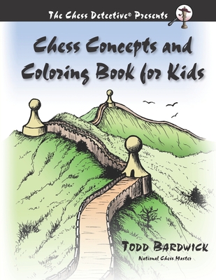 Chess Concepts and Coloring Book for Kids - Bardwick, Todd