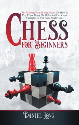 Chess for Beginners - Long, Daniel