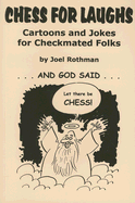 Chess for Laughs: Cartoons and Jokes for Checkmated Folks