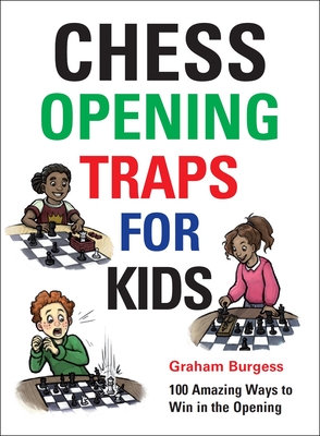 Chess Opening Traps for Kids - Burgess, Graham