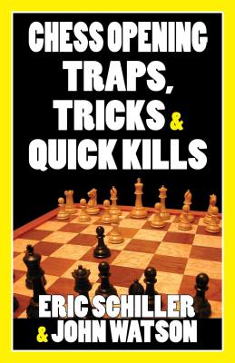 Chess Opening Traps, Tricks & Quick Kills - Watson, John, Dr.