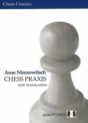 Chess PRAXIS - Nimzowitsch, Aron