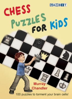 Chess Puzzles for Kids - Chandler, Murray