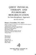 Chest Physical Therapy and Pulmonary Rehabilitation - Frownfelter, Donna L. (Editor)