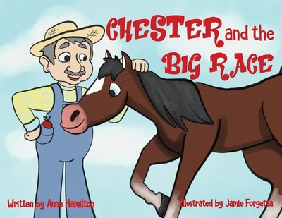Chester and the Big Race - Hamilton, Anne