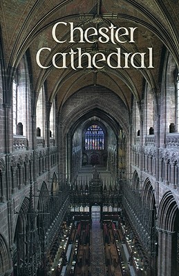 Chester Cathedral - Hodge, Jessica (Editor), and Fry, Nick (Text by)