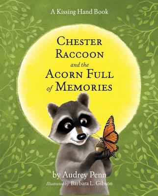 Chester Raccoon and the Acorn Full of Memories - Penn, Audrey