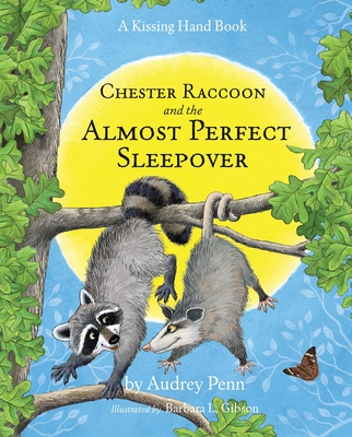 Chester Raccoon and the Almost Perfect Sleepover - Penn, Audrey