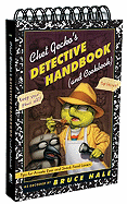 Chet Gecko's Detective Handbook (and Cookbook): Tips for Private Eyes and Snack Food Lovers
