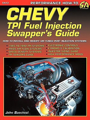 Chevy TPI Fuel Injection Swapper's Guide - Baechtel, John